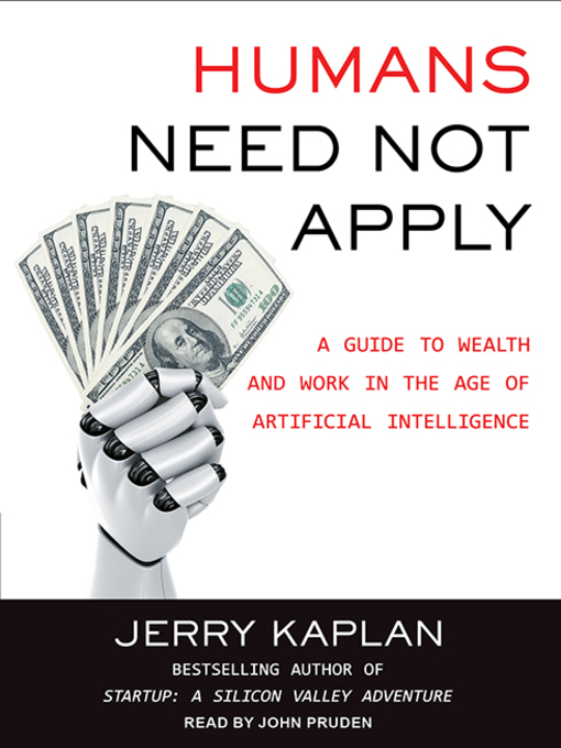 Title details for Humans Need Not Apply by Jerry Kaplan - Wait list
